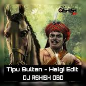 Tipu Sultan Halgi Edit DJ ASHISH OBD